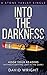 Into The Darkness: Hook Your Readers (Stone Tablet Singles)