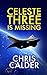 Celeste Three is Missing