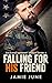 Falling for His Friend by Jamie June