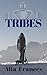 Tribes by Mia Frances Tribes by Mia Frances