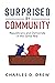 Surprised by Community: Rep...