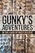 Gunky's Adventures by Jim Reuther