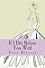 If I Die Before You Wed