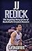 JJ Redick: The Inspiring Story of One of Basketball's Greatest Shooters (Basketball Biography Books)