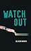 Watch Out by Alison Hughes