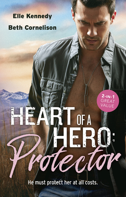 Heart Of A Hero: Protector/Soldier Under Siege/Colton Cowboy Protector