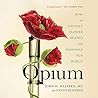 Opium: How an Anc...