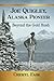 Joe Quigley, Alaska Pioneer: Beyond the Gold Rush