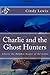 Charlie and the Ghost Hunte...