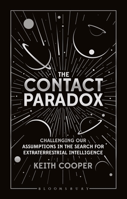 The Contact Paradox: Challenging Our Assumptions in the Search for Extraterrestrial Intelligence (Hardcover)