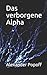 Das verborgene Alpha (German Edition)