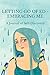 Letting Go of ED - Embracing Me: A Journal of Self-Discovery