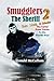 Smugglers 2: The Sheriff: Sex, Meth and Murder The Cartel from Tucson to the Florida Keys