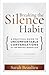 Breaking the Silence Habit:...