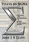 Essays on SIGMA: Simulation and Implementation of General Mathematical Activity