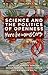 Science and the politics of...