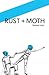 RUST + MOTH Summer 2015