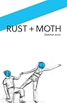 RUST + MOTH Summer 2015