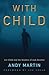 With Child by Andy Martin