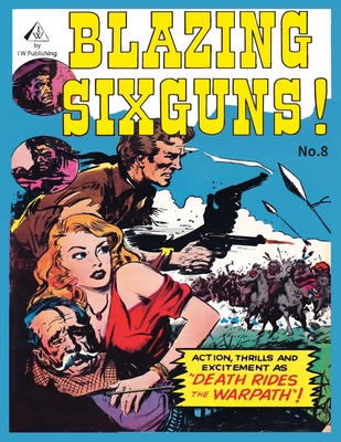 Blazing Sixguns #8 (Paperback)
