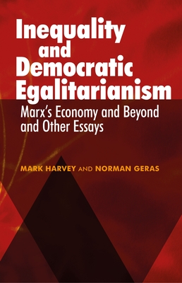 Inequality and Democratic Egalitarianism: Marx's Economy and Beyond' and Other Essays (Paperback)