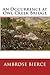 An Occurrence At Owl Creek Bridge by Ambrose Bierce An Occurrence At Owl Creek Bridge by Ambrose Bierce