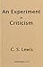 An Experiment in Criticism
