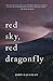 Red Sky, Red Dragonfly