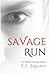 Savage Run Trilogy #1-3