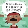 Where Does a Pirate Go Potty?