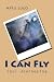 I Can Fly: Soul Journeying