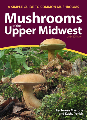 Mushrooms of the Upper Midwest: A Simple Guide to Common Mushrooms (Paperback)