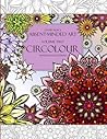 Circolour: Mandalas & Patterns (Absent-Minded Art)