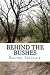 Behind The Bushes