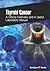Thyroid Cancer: A Clinical Overview and a Useful Laboratory Manual