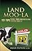 Land Moo-La: 101 Tips to Se...