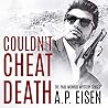 Couldn't Cheat Death