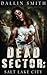 Dead Sector: Salt Lake City...