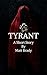 Tyrant: A Short Story