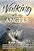Walking With My Angels: A T...