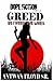 Dope Fiction Part II: Greed...