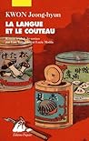 La langue et le couteau by Kwon Jeong-hyun