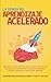 La ciencia del aprendizaje acelerado by Timothy Willink