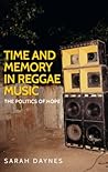 Time and memory in reggae music: The politics of hope (Music and Society)