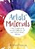 Artists' Materials: The Com...
