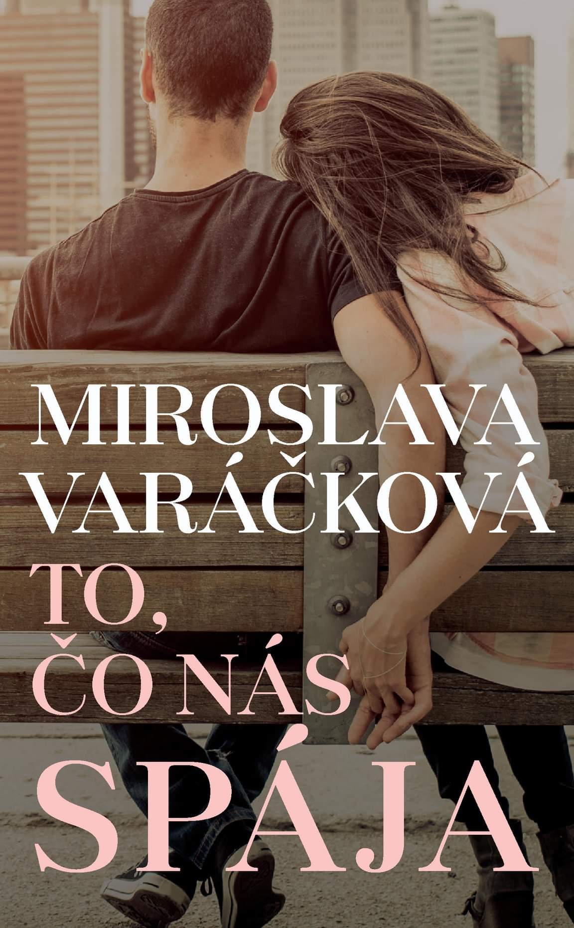 To, čo nás spája (Hardcover)