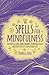 Spells for Mindfulness: Inc...