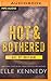 Hot & Bothered (Out of Uniform, #1-3)