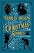 Charles Dickens' Christmas Stories: A Classic Collection for Yuletide