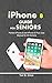 iPHONE 8 GUIDE FOR SENIORS:...
